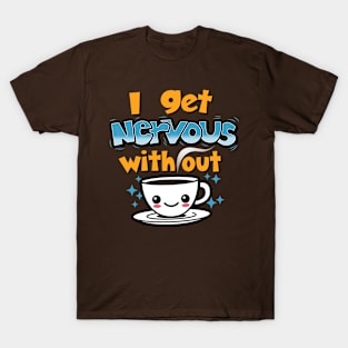 Funny Cute Kawaii Coffee Original Slogan Cartoon For Coffee Lovers T-Shirt